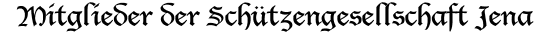 Mitglieder der Schützengesellschaft Jena